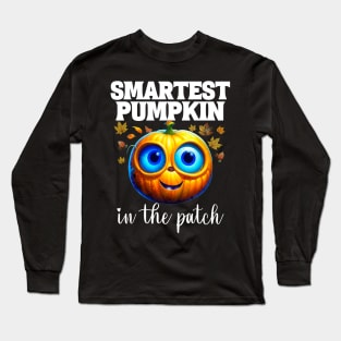 Smartest Pumpkin In The Patch Fall Autumn Long Sleeve T-Shirt